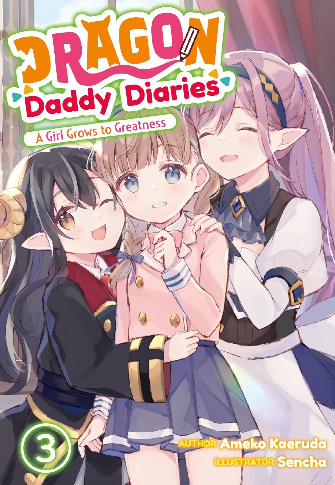 Dragon Daddy Diaries A Girl Grows To Greatness Volume 3 By Ameko Kaeruda Free Ebooks Download 7177